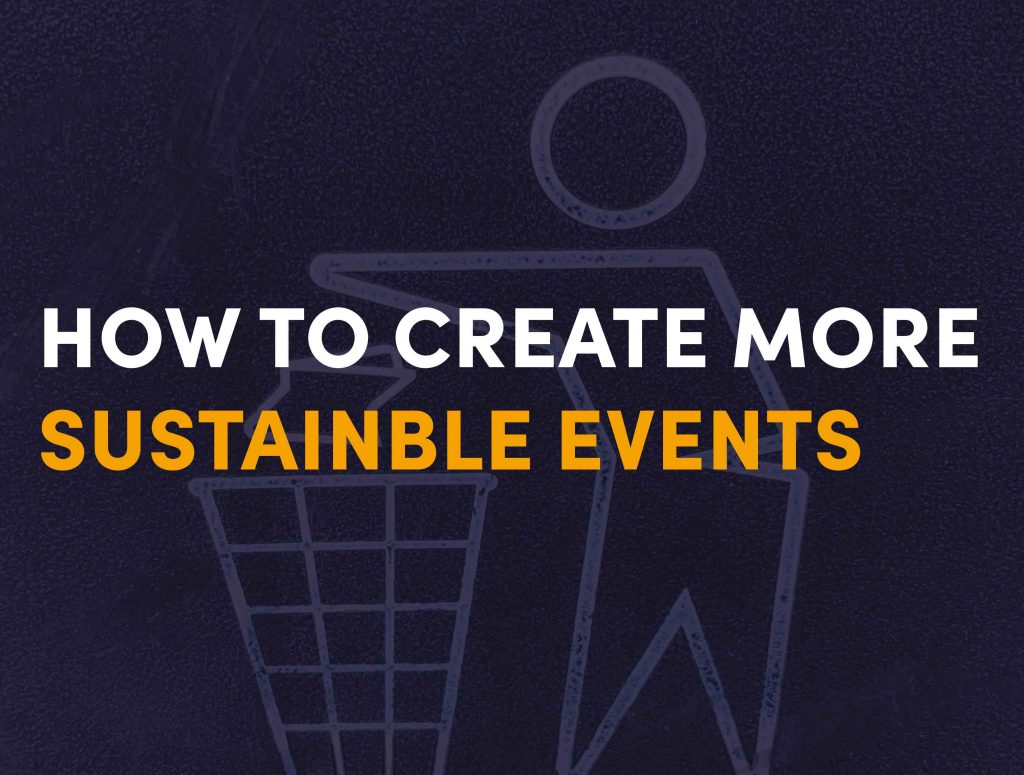 Towards a More Sustainable Event Industry